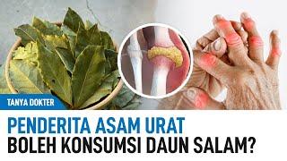 Benarkah Daun Salam Bisa Untuk Asam Urat? | kata Dokter