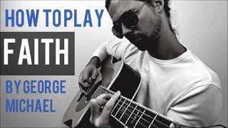 How to Play Faith by George Michael | Guitar Lesson