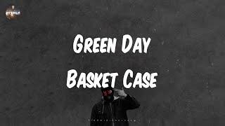 Green Day - Basket Case (Lyrics) | Sometimes I give myself the creeps