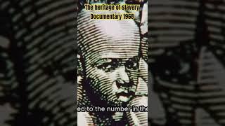 The Heritage of Slavery (Documentary 1968)