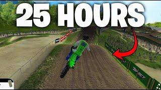 THIS IS WHAT 25 HOURS LOOKS LIKE IN MX SIMULATOR