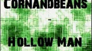 Cornandbeans - Hollow Man