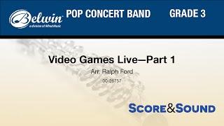 Video Games Live—Part 1, arr. Ralph Ford - Score & Sound