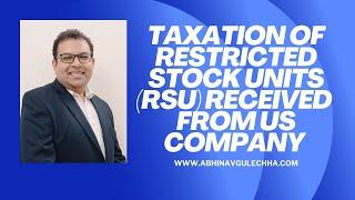 Taxation of Restricted Stock Units (RSU) received from US company in India