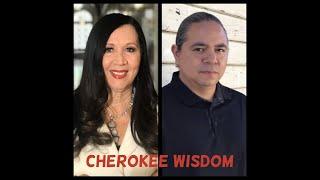 Cherokee Wisdom & Walking in Balance with Cynthia M Ruiz (Lion Mother) Abraham Bearpaw (Bear)