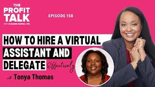 How To Hire A Virtual Assistant And Delegate Effectively with Tonya Thomas