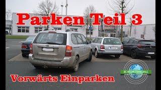 Einparken Teil 3 - Vorwärts Parken - Grundfahraufgabe - Prüfungsfahrt - Fahrstunde