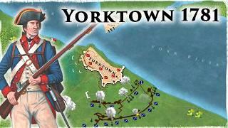 The Decisive Siege of the American Revolutionary War: The (Staggering) Siege of Yorktown 1781