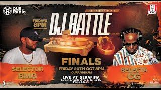 O.U.R DJ BATTLE - FINAL BATTLE!!!