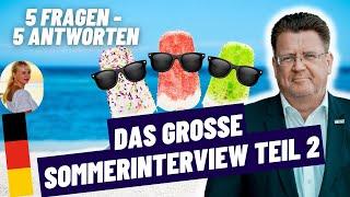 Das große Sommerinterview Teil 2 (5 Fragen - 5 Antworten)