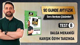 Dalga Mekaniği Karışık Soru Çözümü | Test -8 | AYT Fizik Soru Bankası Çözümleri