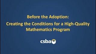 Before the Adoption: Creating the conditions for a high-quality mathematics program