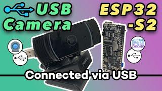 USB Camera to ESP32-S2 (UVC Camera)