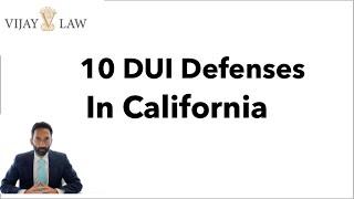 10 DUI Defenses In California