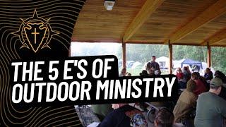 HOW TO BEAR FRUIT IN MINISTRY: Five E's of Outdoor Ministry