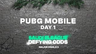 Saudi eLeague | Major 3 - Major Finals - PUBG Mobile - Day 1