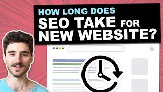 How Long Does SEO Take to Work for a New Website? (Get answer within 30 sec)