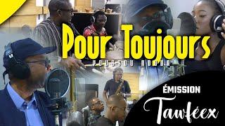 Youssou Ndour - POUR TOUJOURS - "EMISSION TAWFEEX