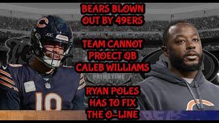 Bears Cannot Protect Caleb Williams || Blown Out By 49ers