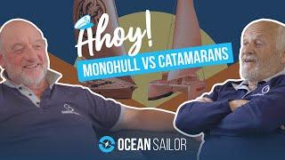 Ahoy - Monohulls VS Catamarans