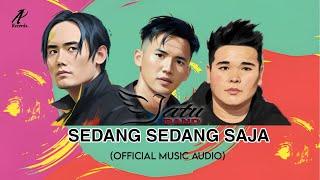 SATU BAND - Sedang Sedang Saja (Official Music Audio)