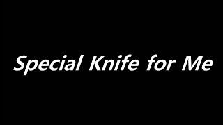 Special Knife for Me