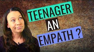 7 Signs Your Teenager Could be an Empath