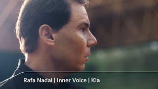 Rafa Nadal | Inner Voice | Kia