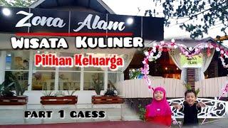 ZONA ALAM || Wisata Kuliner pilihan keluarga_Kendari Sultra