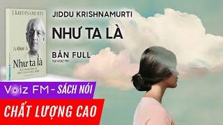 Sách nói Như Ta Là - J. Krishnamurti | Voiz FM