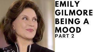 Emily Gilmore being a mood #2