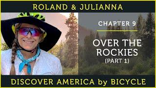 Discovering America by Bicycle | PART 9: OVER THE ROCKIES PART 1