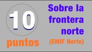 10 puntos relevantes sobre la frontera norte de México