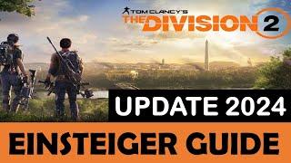 THE DIVISION 2  Einsteiger Guide 2024 ! DAS WICHTIGSTE in den ersten 60 Minuten im SPIEL gezeigt !