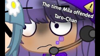 The time Mila offended Taro-Chan // -ZaharaHere-