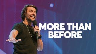 More Than Before | Ps. Tony Rainbow | LifeHouse Church