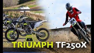 TRIUMPH TF250 WORLDS NEWEST MOTOCROSS BIKE