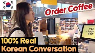 [KOR/ENG Sub] Real Korean Conversation at the Cafe, Coffee shop | Learn Korean | Daily Korean