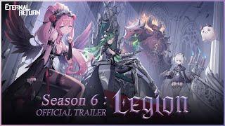 Season 6: Legion Official Trailer - Eternal Return