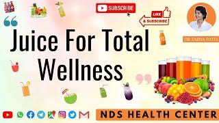 Juice For Total Wellness By Dr. Zarna Patel (NDS) | New Diet System