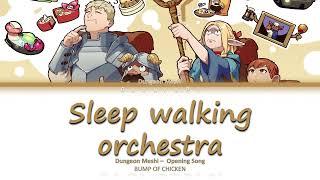 Dungeon Meshi - Opening Full [Sleep Walking Orchestra] Lyrics [kan/rom/ind]