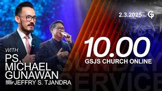 Ibadah Online GSJS 3 - Ps. Michael Gunawan - Pk.10.00 (2 Maret 2025)