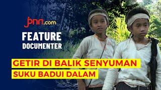 Getir di Balik Senyuman Suku Badui Dalam