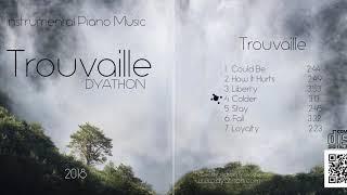 DYATHON - Trouvaille [Full Album]