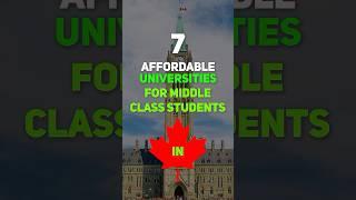 7 affordable universities for Middle class students in Canada #studyincanada #internationalstudents