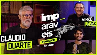 CLAUDIO DUARTE e MIRKO LEVAK no IMPARÁVEIS Podcast #EP08 | Feat. Filipe Levak