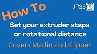 Extruder steps / rotational distance calibration for Marlin and Klipper 3d printer  firmware.