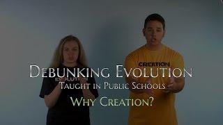 Debunking Evolution - Why Creation? (Lesson 1)
