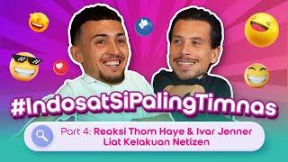 Emang Ada-Ada Aja! Ini Dia Reaksi Thom & Ivar Ngeliat Kelakuan Netizen | #IndosatSiPalingTimnas