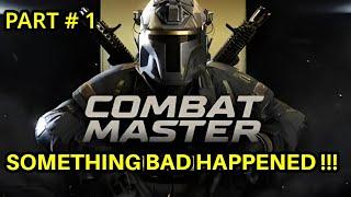 Watch Till The End !!! | Something bad happened while playing Combat Masters | COMBAT MASTER # 1 |